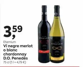 Suma Supermercados Eternium Vi Negre Merlot O Blanc Chardonnay D.o. Penedès oferta