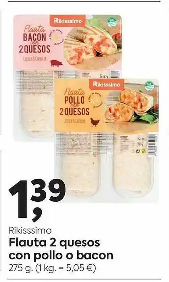 Suma Supermercados Rikisssimo Flauta 2 Quesos Con Pollo O Bacon oferta