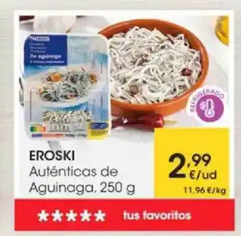 Eroski Eroski Auténticas De Aguinaga oferta