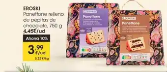 Eroski Eroski Panettone Relleno De Pepitas De Chocolate oferta