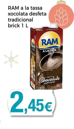 Keisy RAM a la tassa xocolata desfeta tradicional brick oferta