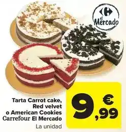 Carrefour Market Carrefour - tarta carrot cake, red velvet o american cookies el mercado oferta