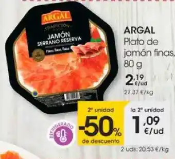 Eroski 2a Unidad -50% De Descuento Argal Plato De Jamón Finas 80g oferta
