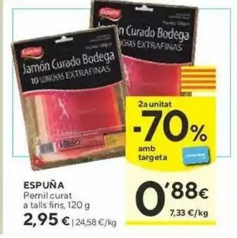 Caprabo 2a Unitat -70% Espuña Pernil Curat A Talls Fins 120g oferta