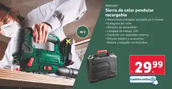 Lidl PARKSIDE® Sierra de calar pendular recargable oferta