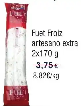 FROIZ FUET FROIZ artesano extra oferta