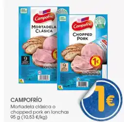 Supermercados Plaza CAMPOFRÍO Mortadela clásica o chopped pork en lonchas oferta