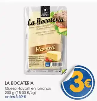 Supermercados Plaza LA BOCATERIA Queso Havarti en lonchas oferta