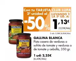 Supermercados Lupa GALLINA BLANCA Pisto casero de verduras o sofrito de tomate y verduras o de tomate y cebolla oferta