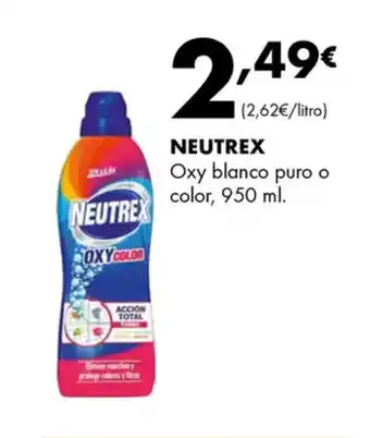 Supermercados Lupa NEUTREX Oxy blanco puro o color oferta