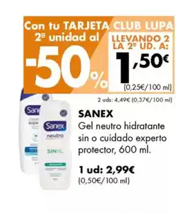 Supermercados Lupa SANEX Gel neutro hidratante sin o cuidado experto protector oferta