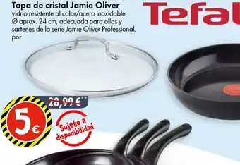 TEDi TEFAL Tapa de cristal Jamie Oliver oferta