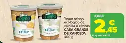 Carrefour CASA GRANDE DE XANCEDA Yogur griego ecológico de vainilla o cítricos oferta