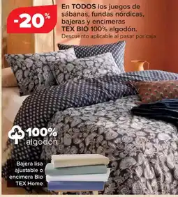 Carrefour TEX BIO En todos los juegos de sábanas, fundas nórdicas, bajeras y encimeras 100% algodón oferta