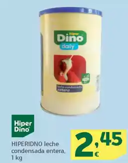 HiperDino HIPERIDNO leche condensada entera, oferta