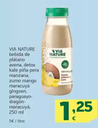 HiperDino VIA NATURE bebida de plátano avena, detox kale piña pera manzana, zumo mango maracuyá oferta