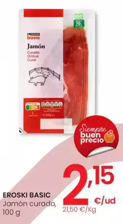 Eroski EROSKI BASIC Jamón curado, oferta