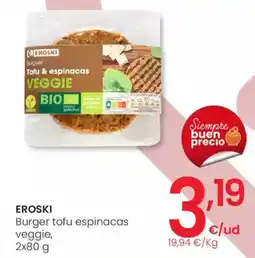 Eroski EROSKI Burger tofu espinacas veggie, oferta