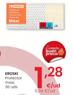 Eroski EROSKI Protector maxi, 36 uds oferta