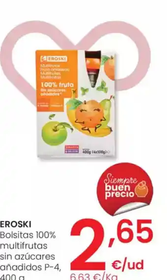 Eroski EROSKI Bolsitas 100% multifrutas sin azúcares anadidos P-4, oferta