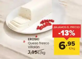 Autoservicios Familia EROSKI Queso fresco Villalón oferta