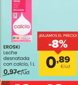 Autoservicios Familia EROSKI Leche desnatada con calcio oferta