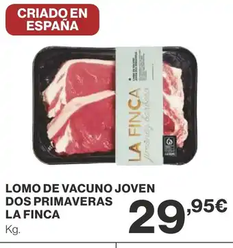 Supercor Lomo de vacuno joven dos primaveras la finca oferta