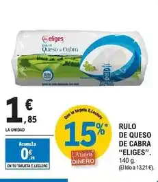 E.Leclerc Eliges - rulo de queso de cabra oferta