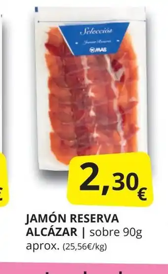 Supermercados MAS Jamón reserva alcázar oferta