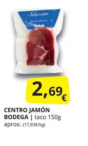 Supermercados MAS Centro jamón bodega oferta