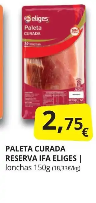 Supermercados MAS IFA ELIGES Paleta curada reserva oferta