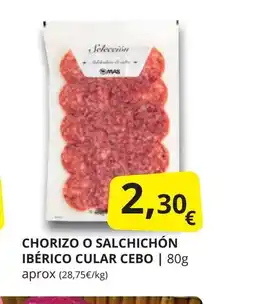 Supermercados MAS Chorizo o salchichón ibérico cular cebo oferta