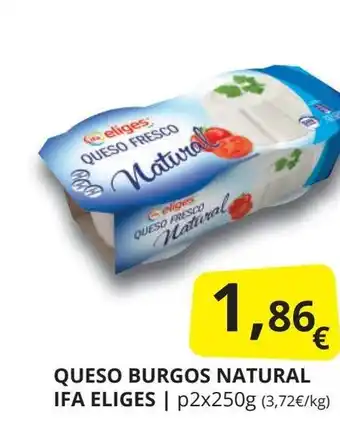 Supermercados MAS IFA ELIGES Queso burgos natural oferta