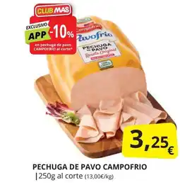 Supermercados MAS CAMPOFRIO Pechuga de pavo oferta