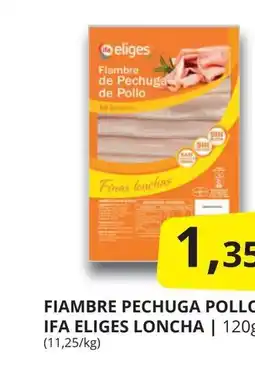 Supermercados MAS Fiambre pechuga pollo ifa eliges loncha oferta