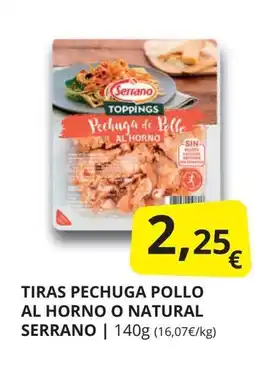 Supermercados MAS Tiras pechuga pollo al horno o natural serrano oferta