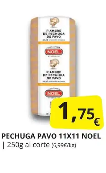 Supermercados MAS Pechuga pavo 11x11 noel oferta