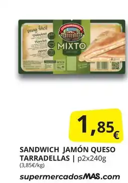 Supermercados MAS TARRADELLAS Sandwich jamón ques oferta