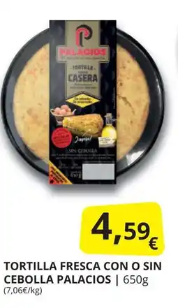 Supermercados MAS PALACIOS Tortilla fresca con o sin cebolla oferta