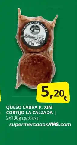 Supermercados MAS Queso cabra p. xim cortijo la calzada oferta