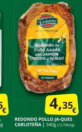 Supermercados MAS CARLOTEÑA Redondo pollo ja-ques oferta