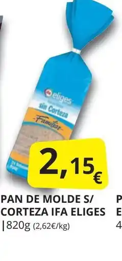 Supermercados MAS IFA ELIGES Pan de molde s/ corteza oferta