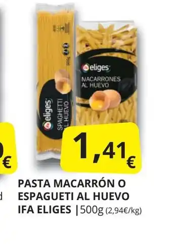 Supermercados MAS IFA ELIGES Pasta macarrón o espagueti al huevo oferta