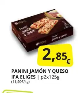 Supermercados MAS IFA ELIGES Panini jamón y queso oferta