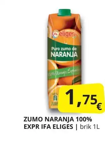 Supermercados MAS IFA ELIGES Zumo naranja 100% expr oferta