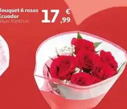 Alcampo Bouquet 6 rosas Ecuador oferta