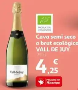 Alcampo VALL DE JUY  Cava semi seco o brut ecológico oferta