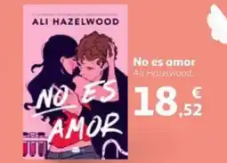 Alcampo ALI HAZELWOOD No es amor oferta