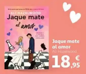 Alcampo ALI HAZELWOOD Jaque mate al amor oferta