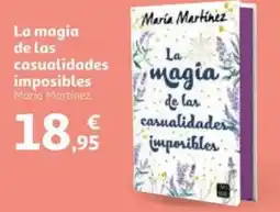 Alcampo MARIA MARTINEZ La magia de las casualidades imposibles oferta